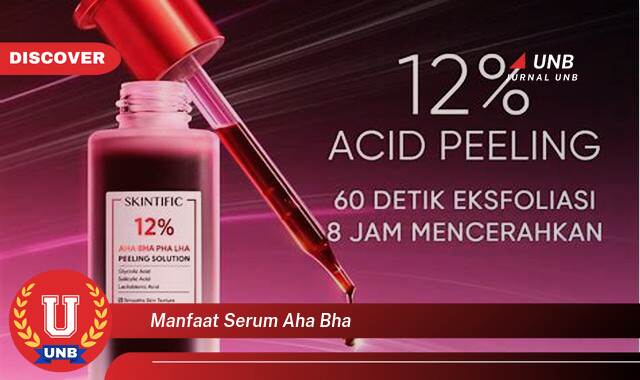 Temukan 8 Manfaat manfaat serum aha bha yang Bikin Kamu Penasaran