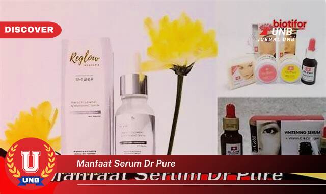 Ketahui 8 Manfaat manfaat serum dr pure yang Bikin Kamu Penasaran