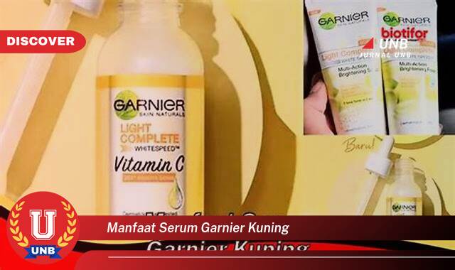 Ketahui 9 Manfaat manfaat serum garnier kuning yang Jarang Diketahui