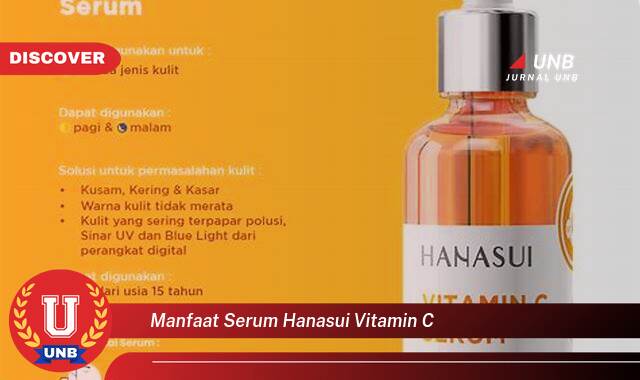 Temukan 9 Manfaat Serum Hanasui Vitamin C untuk Kulit Cerah dan Sehat