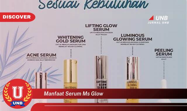 Temukan 9 Manfaat Serum MS Glow untuk Kulit Wajah Cerah dan Sehat