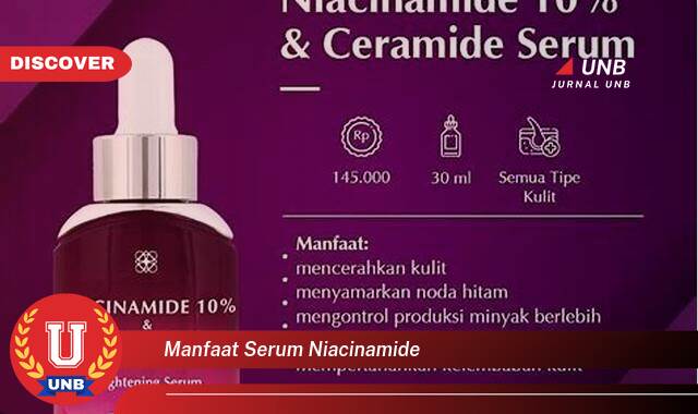 Ketahui 8 Manfaat Serum Niacinamide yang Wajib Kamu Intip