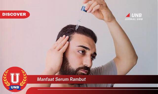 10 Manfaat Serum Rambut yang Tidak Semua Orang Tau