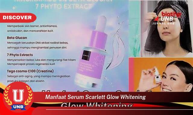 Temukan 10 Manfaat Serum Scarlett Glow Whitening untuk Kulit Cerah Berseri