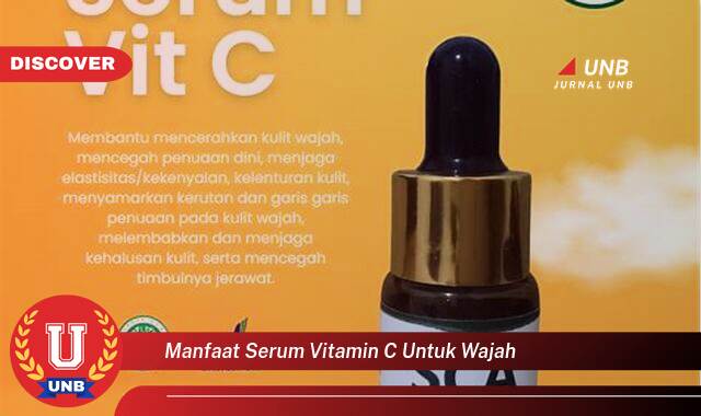 Temukan 10 Manfaat Serum Vitamin C untuk Wajah, Kulit Cerah, Kencang, dan Bebas Jerawat