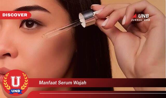 Temukan 10 Manfaat Serum Wajah untuk Kulit Sehat dan Bercahaya Temukan 10 Manfaat Serum Wajah untuk Kulit Sehat dan Bercahaya