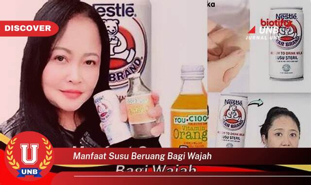 10 Manfaat Susu Beruang Bagi Wajah yang Wajib Kamu Ketahui