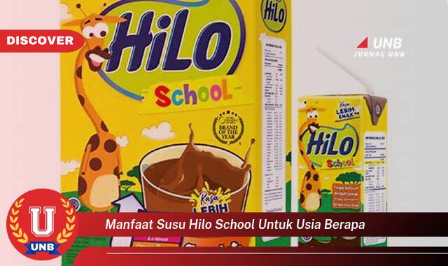 Ketahui 8 Manfaat manfaat susu hilo school untuk usia berapa yang Wajib Kamu Intip