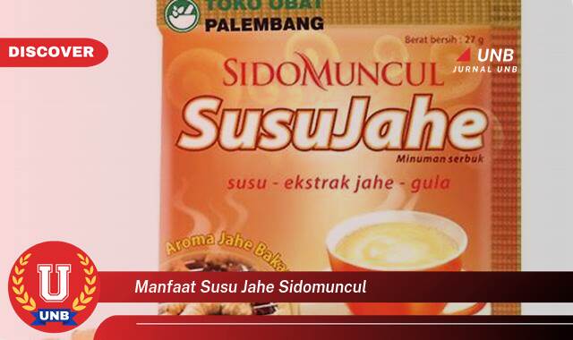 Temukan 9 Manfaat Susu Jahe Sidomuncul untuk Kesehatan Tubuh Anda