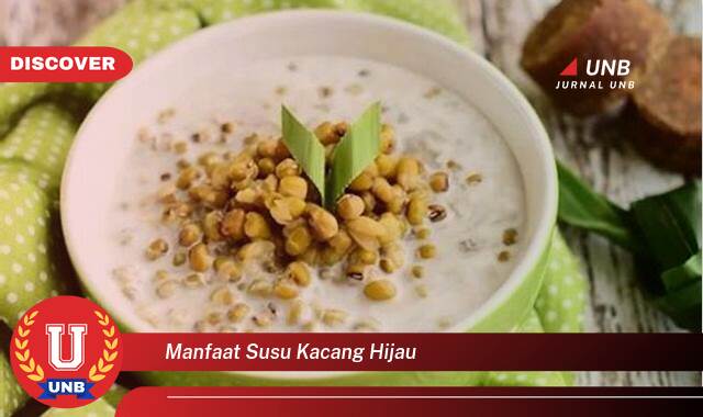 Temukan 10 Manfaat Susu Kacang Hijau untuk Kesehatan dan Kecantikan Anda