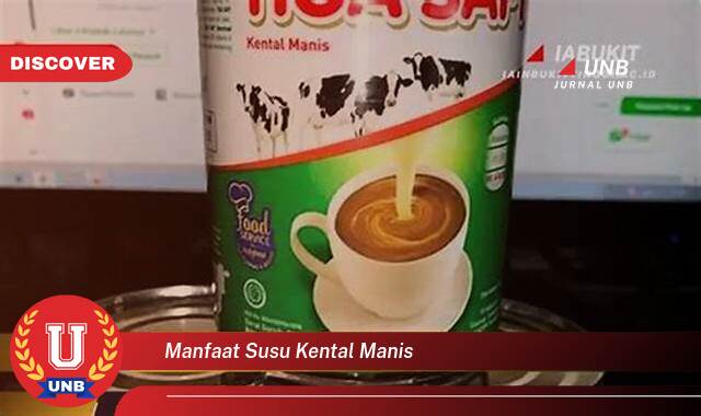 Temukan 8 Manfaat Susu Kental Manis untuk Kesehatan, Kecantikan, dan Masakan