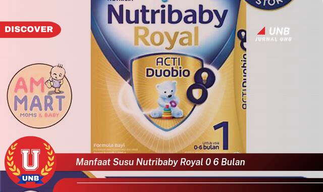 Temukan 10 Manfaat Susu Nutribaby Royal 0,6 Bulan yang Wajib Kamu Ketahui