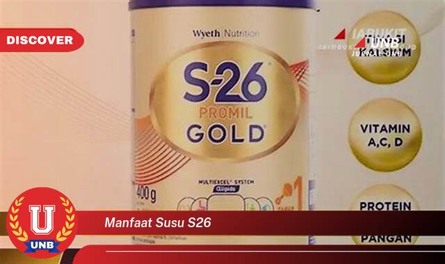 Ketahui 8 Manfaat manfaat susu S26 yang Bikin Kamu Penasaran