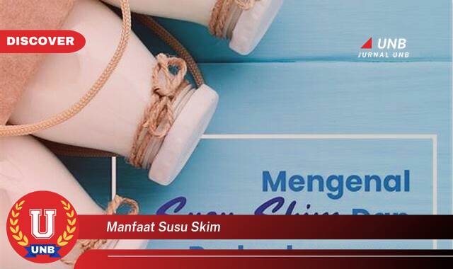 Temukan 9 Manfaat Susu Skim untuk Menurunkan Berat Badan dan Hidup Sehat