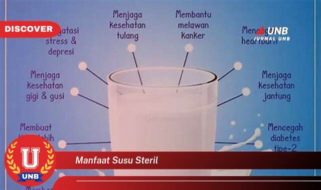 Temukan 8 Manfaat Susu Steril untuk Kesehatan Tubuh Anda