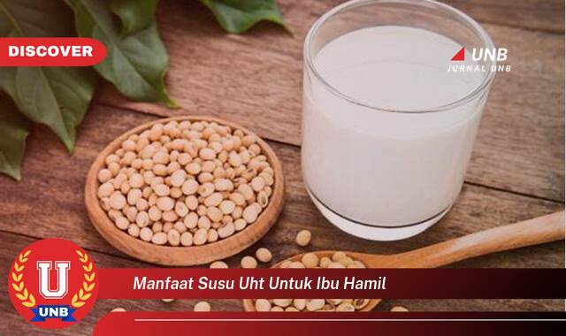 Inilah 9 Manfaat Susu UHT untuk Ibu Hamil yang Bikin Kamu Penasaran