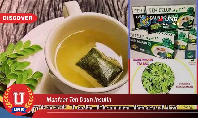Inilah 8 Manfaat manfaat teh daun insulin yang Jarang Diketahui