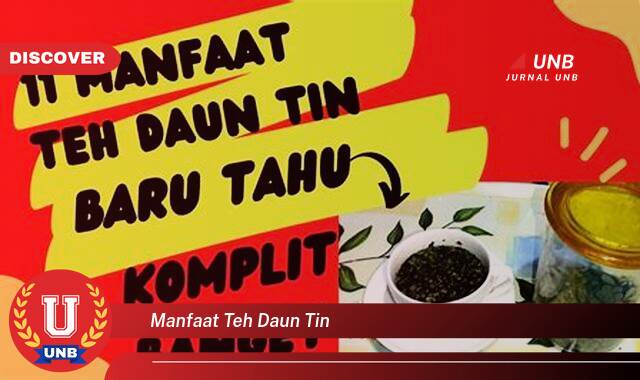 10 Manfaat manfaat teh daun tin yang tidak Semua Orang Tau