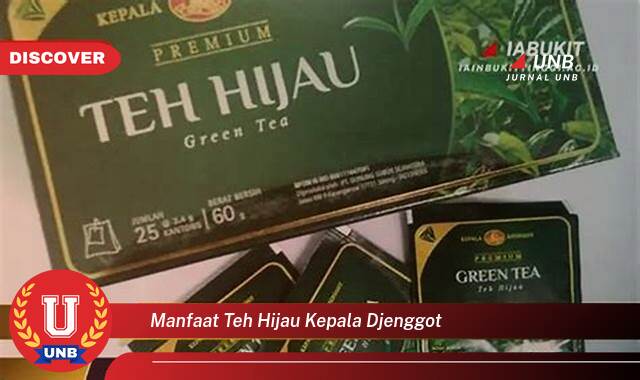 Temukan 8 Manfaat Teh Hijau Kepala Djenggot untuk Kesehatan dan Kecantikan Anda Temukan 8 Manfaat Teh Hijau Kepala Djenggot untuk Kesehatan dan Kecantikan Anda