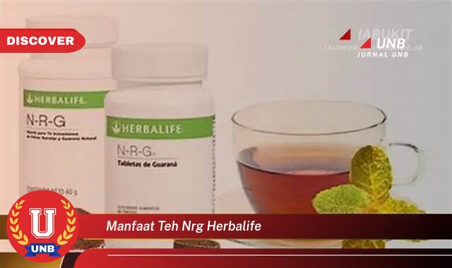 Temukan 9 Manfaat Teh NRG Herbalife untuk Meningkatkan Energi dan Fokus Anda Sepanjang Hari