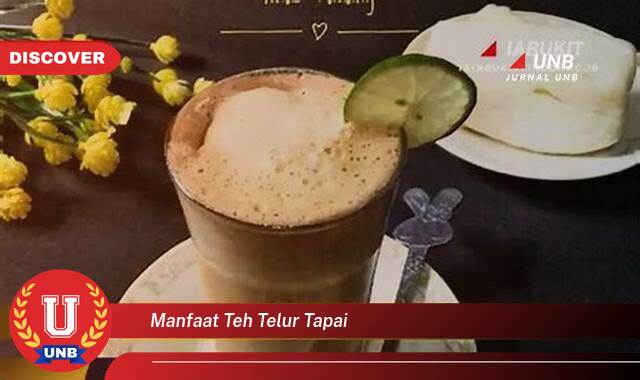 9 Manfaat manfaat teh telur tapai yang Jarang Diketahui