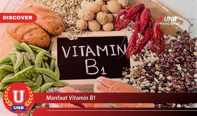 Temukan 8 Manfaat Vitamin B1 untuk Kesehatan Tubuh yang Optimal