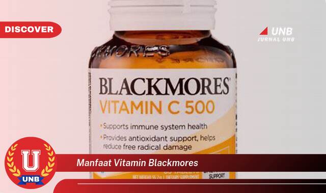 Temukan 10 Manfaat Vitamin Blackmores untuk Kesehatan Tubuh Anda secara Optimal