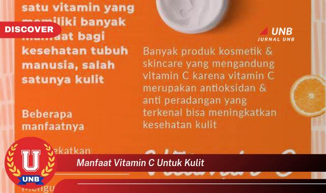 Temukan 9 Manfaat Vitamin C untuk Kulit, Rahasia Kulit Cerah, Sehat, dan Awet Muda