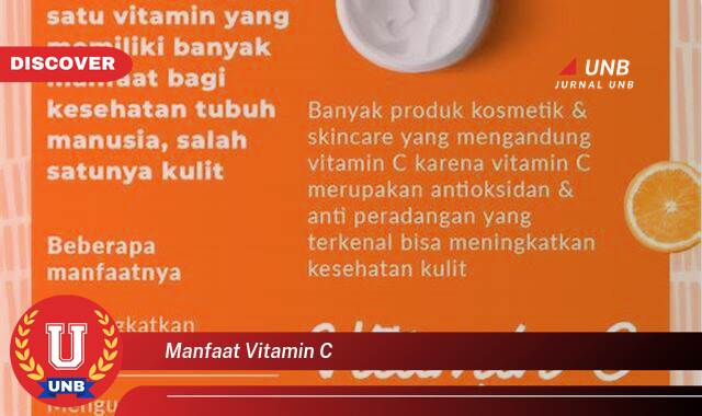 Temukan 9 Manfaat Vitamin C untuk Kesehatan Tubuh dan Kecantikan Kulit Temukan 9 Manfaat Vitamin C untuk Kesehatan Tubuh dan Kecantikan Kulit