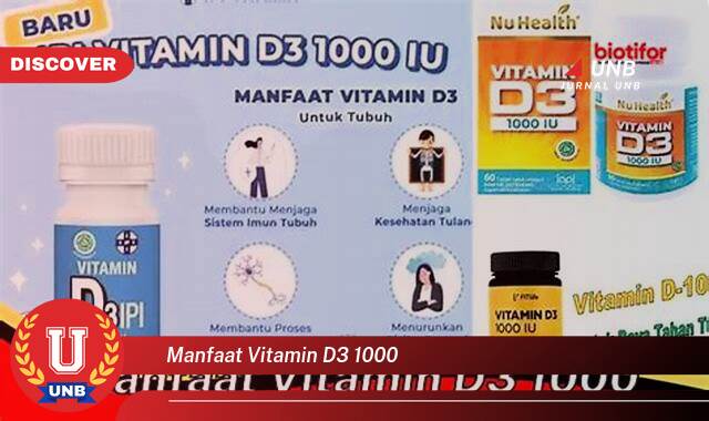 Temukan 9 Manfaat Vitamin D3 1000 IU untuk Kesehatan Tubuh Anda