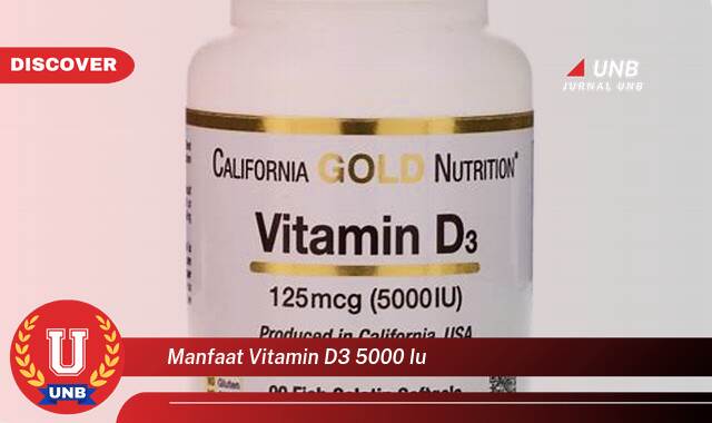 Temukan 9 Manfaat Vitamin D3 5000 IU untuk Kesehatan Tubuh Anda