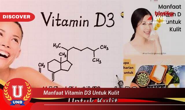 Temukan 9 Manfaat Vitamin D3 untuk Kulit, Rahasia Kulit Sehat dan Bercahaya