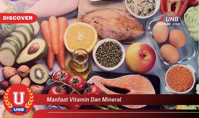 10 Manfaat Vitamin dan Mineral yang tidak Semua Orang Tau