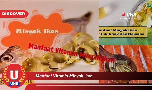 Ketahui 10 Manfaat manfaat vitamin minyak ikan yang tidak Semua Orang Tau