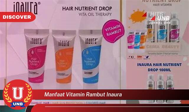 Ketahui 8 Manfaat manfaat vitamin rambut inaura yang tidak Semua Orang Tau