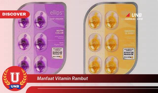 Temukan 8 Manfaat Vitamin Rambut untuk Kesehatan dan Kecantikan Rambut Anda