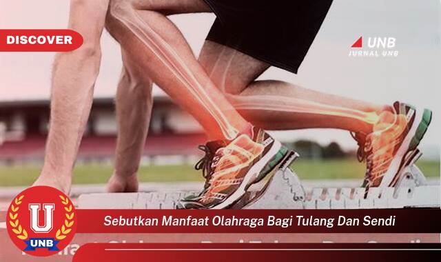 Temukan 9 Manfaat Olahraga bagi Tulang dan Sendi Anda, Kuat, Lentur, dan Sehat Lebih Lama